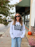 Make Heaven Crowded Sweatshirt