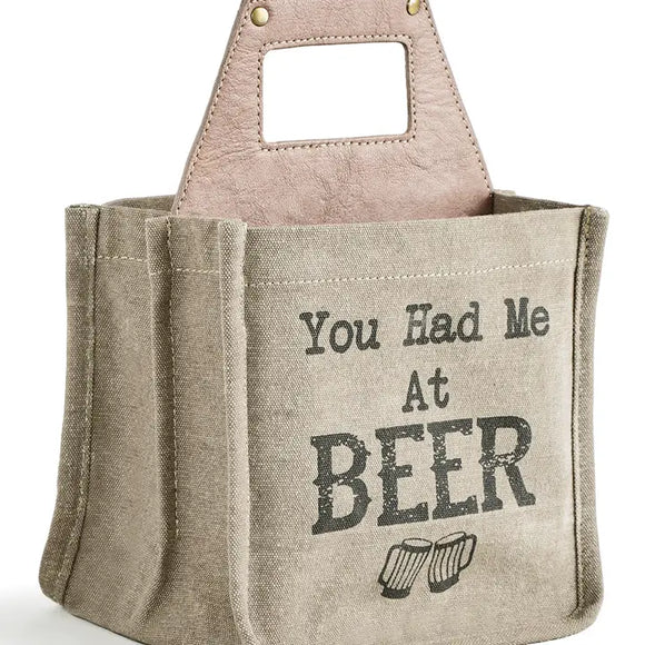You Had Me At Beer - Beer Caddy