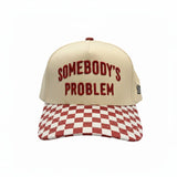 Somebody's Problem Trucker Hat